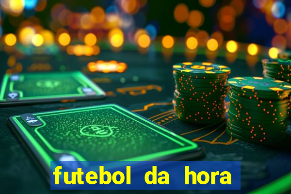 futebol da hora 3.7 ao vivo